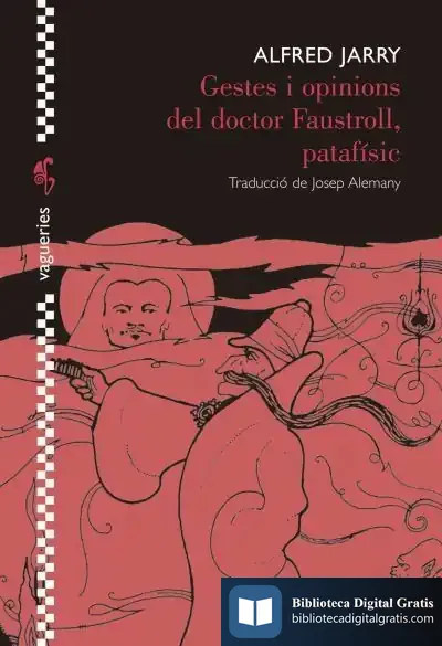 Descargar Gestes I Opinions Del Doctor Faustroll, Patafísic
