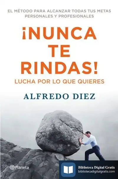 Descargar ¡Nunca Te Rindas! de Alfredo Díez Ceretti