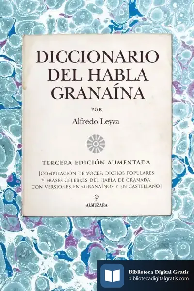 Descargar Diccionario Del Habla Granaína de Alfredo Leyva Almendros