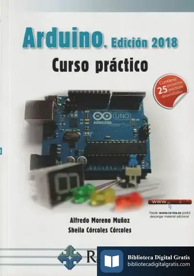 Descargar Arduino. Edición 2018 Curso Práctico de Alfredo Moreno Muñoz