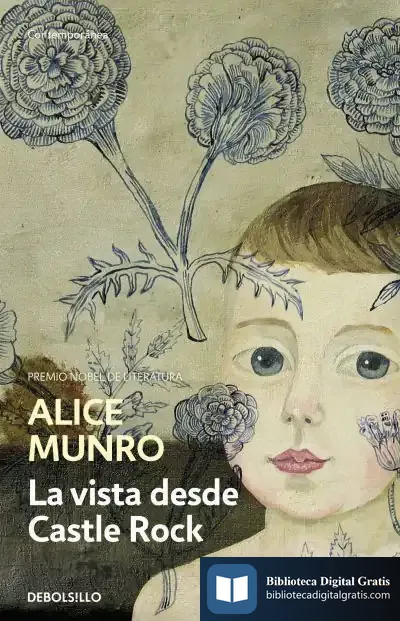 Descargar La Vista Desde Castle Rock de Alice Munro