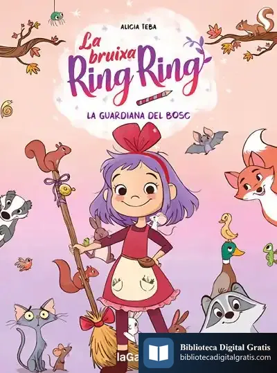 Descargar La Bruixa Ring Ring 1. La Guardiana Del Bosc de Alicia Teba