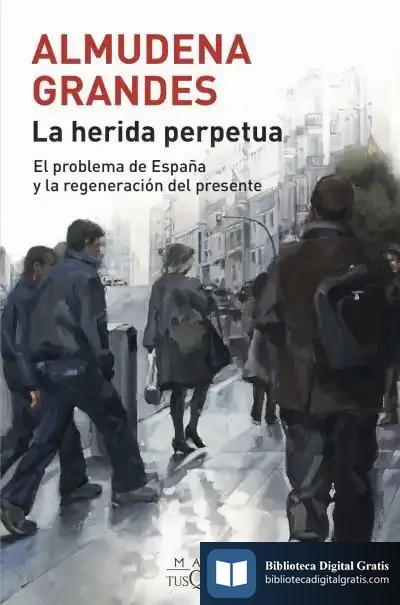 Descargar La Herida Perpetua de Almudena Grandes