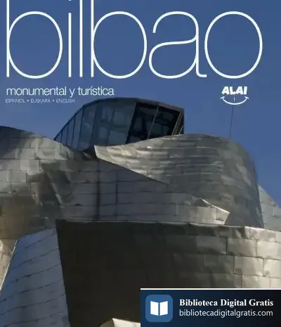Descargar Bilbao - Monumental Y Turistica (Esp/Eus/Ing) de Almudena Toribio Rey