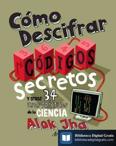 Descargar Cómo Descifrar Códigos Secretos de Alok Jha