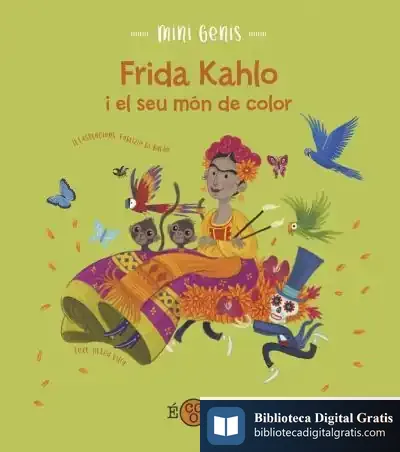 Descargar Frida Khalo I El Seu Món De Color de Altea Villa