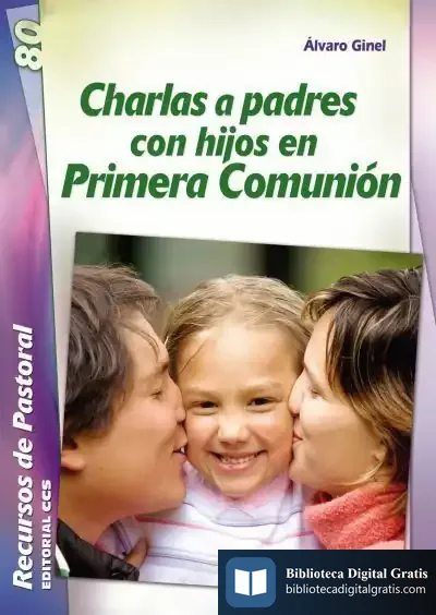 Descargar Charlas A Padres Con Hijos En Primera Comunión de Álvaro Ginel