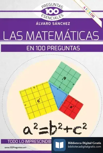 Descargar Las Matemáticas En 100 Preguntas de Álvaro Sánchez González