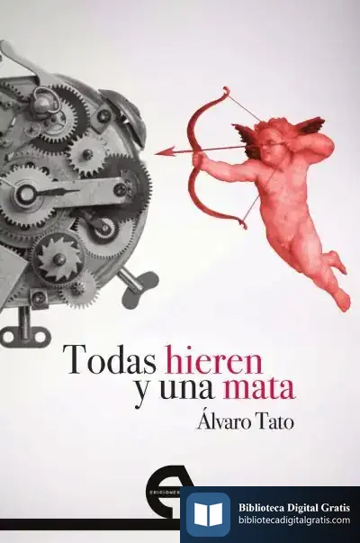 Descargar Todas Hieren Y Una Mata de Álvaro Tato