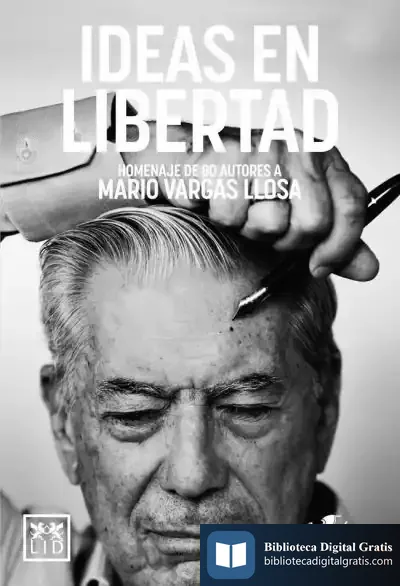 Descargar Ideas Libertad Homenaje Vargas Llosa