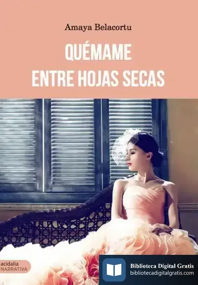 Descargar Quémame Entre Hojas Secas