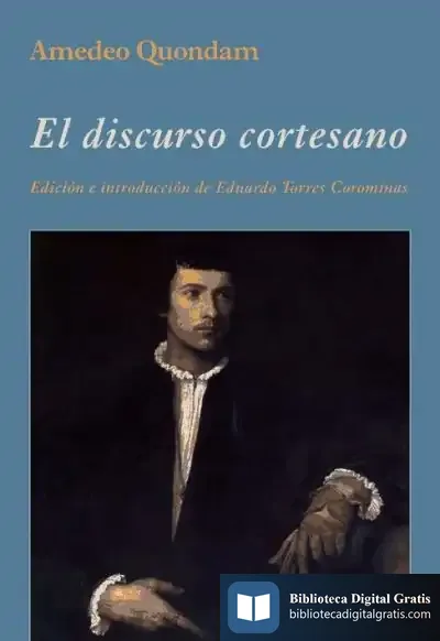 Descargar El Discurso Cortesano de Amedeo Quondam