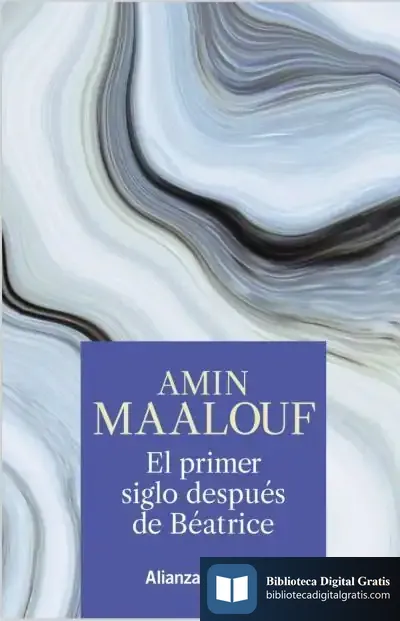 Descargar El Primer Siglo Después De Béatrice de Amin Maalouf
