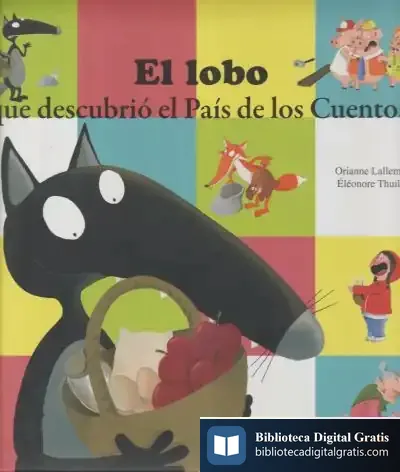 Descargar El Lobo Que Descubrió El País De Los Cuentos de Ana Doblado