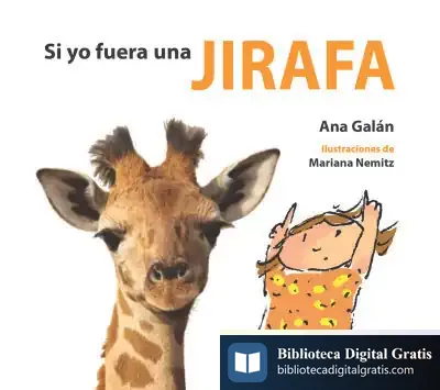 Descargar Si Yo Fuera Una Jirafa de Ana Galán
