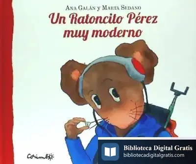 Descargar Un Ratoncito Pérez Muy Moderno de Ana Galán