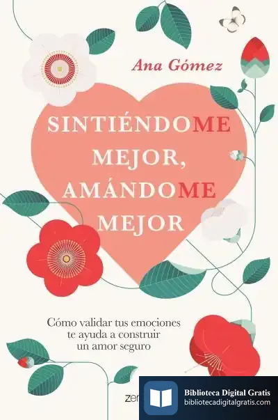 Descargar Sintiéndome Mejor, Amándome Mejor de Ana Gómez