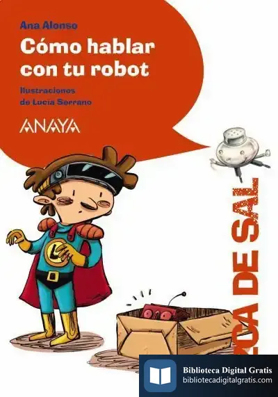 Descargar Cómo Hablar Con Tu Robot de Ana Isabel Conejo Alonso