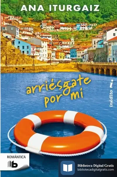 Descargar Arriésgate Por Mí de Ana Iturgaiz