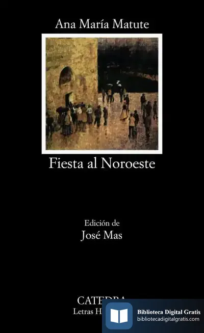 Descargar Fiesta Al Noroeste de Ana María Matute