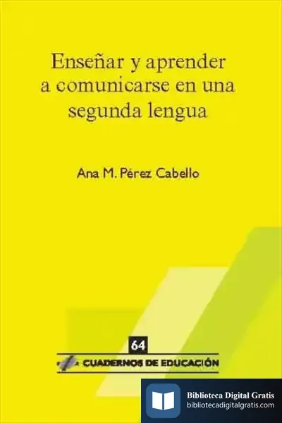 Descargar Enseñar Y Aprender A Comunicarse En Una Segunda Lengua