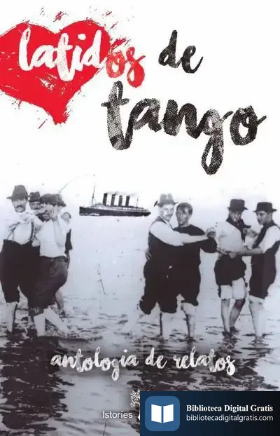Descargar Latidos De Tango: Antología De Relatos de Ana Morilla Palacios