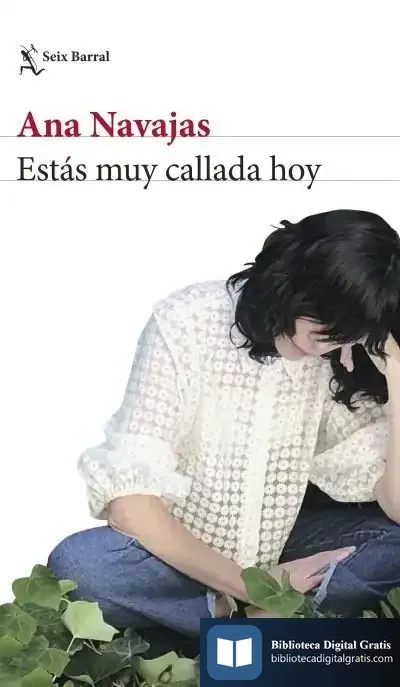 Descargar Estás Muy Callada Hoy de Ana Navajas