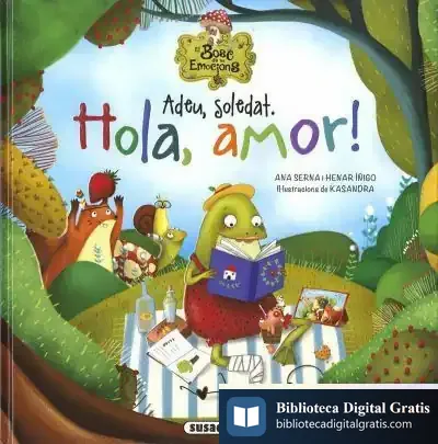 Descargar El Bosc De Les Emocions. Adeu, Soletat. Hola, Amor! de Ana Serna Vara