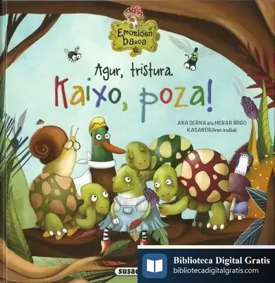 Descargar Emozioen Basoa. Agur, Tristura. Kaixo, Poza! de Ana Serna Vara