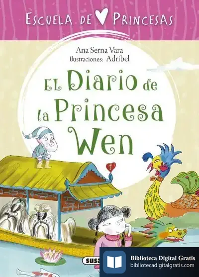 Descargar Escuela De Princesas. El Diario De La Princesa Wen de Ana Serna Vara