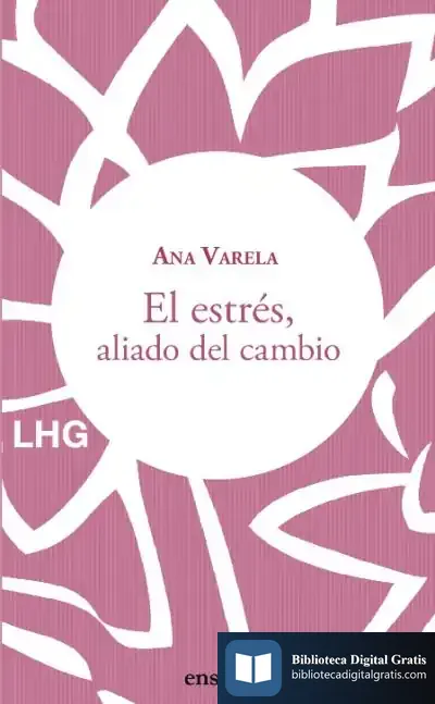 Descargar El Estrés, Aliado Del Cambio de Ana Varela
