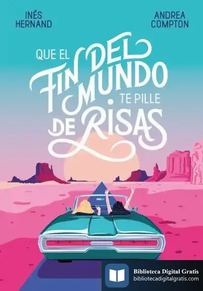 Descargar Que El Fin Del Mundo Te Pille De Risas de Andrea Compton