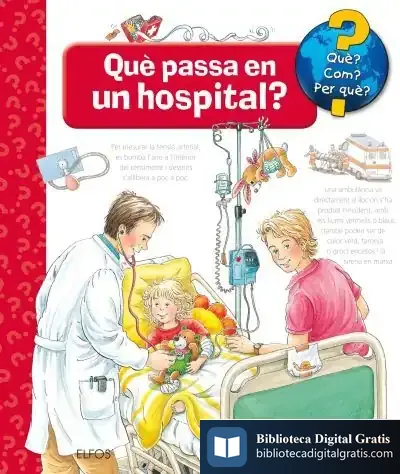 Descargar Què?... Què Passa En Un Hospital? de Andrea Erne