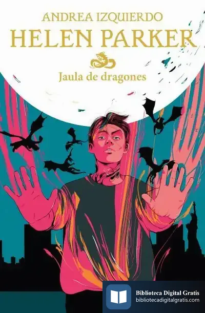 Descargar Helen Parker 3. Jaula De Dragones de Andrea Izquierdo