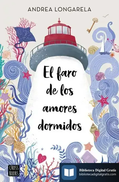 Descargar El Faro De Los Amores Dormidos de Andrea Longarela