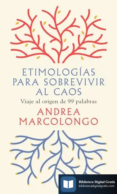 Descargar Etimologías Para Sobrevivir Al Caos de Andrea Marcolongo