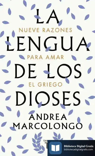 Descargar La Lengua De Los Dioses de Andrea Marcolongo