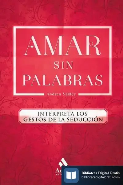 Descargar Amar Sin Palabras de Andrea Valdés Saavedra