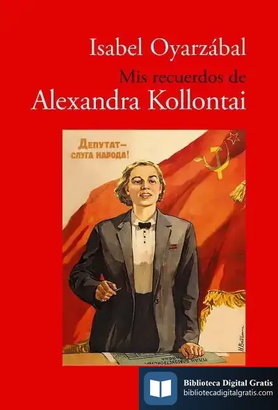 Descargar Mis Recuerdos De Alexandra Kollontai Por Isabel Oyarzábal