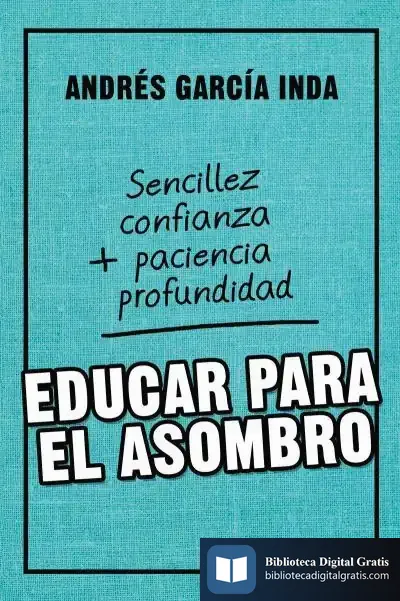 Descargar Educar Para El Asombro de Andrés García Inda
