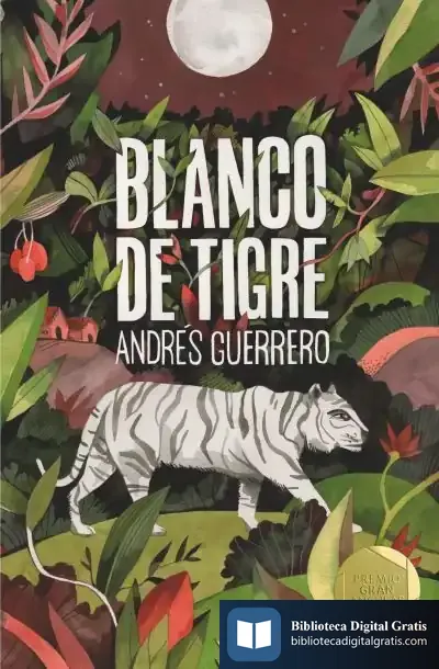 Descargar Blanco De Tigre (Premio Gran Angular 2019) de Andrés Guerrero