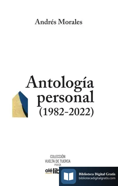 Descargar Antología Personal (1982-2022) de Andrés Morales Milohnic