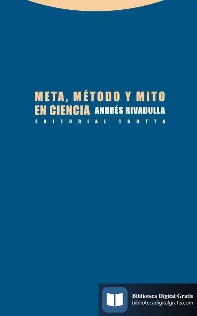 Descargar Meta, Método Y Mito En Ciencia de Andrés Rivadulla Rodríguez
