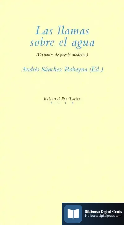 Descargar Las Llamas Sobre El Agua de Andrés Sánchez Robayna