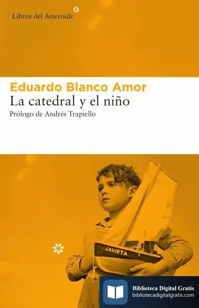 Descargar La Catedral Y El Niño de Andrés Trapiello