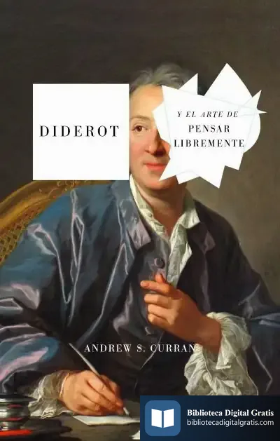 Descargar Diderot Y El Arte De Pensar Libremente de Andrew Curran