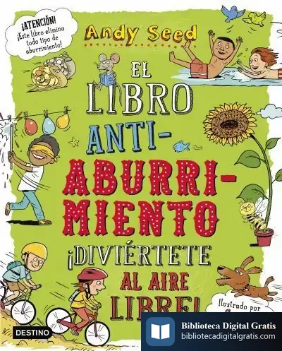 Descargar El Libro Antiaburrimiento. ¡Diviértete Al Aire Libre! de Andy Seed