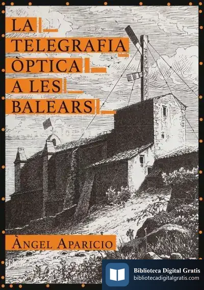Descargar La Telegrafia Òptica A Les Balears