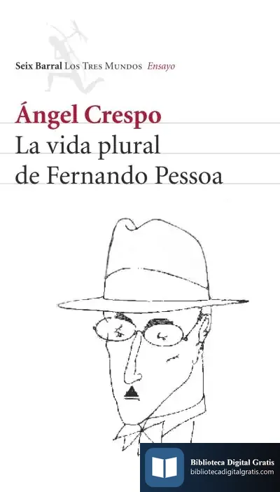 Descargar La Vida Plural De Fernando Pessoa de Ángel Crespo