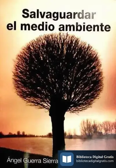 Descargar Salvaguardar El Medio Ambiente de Ángel Guerra Sierra